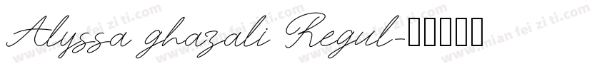 Alyssa ghazali Regul字体转换